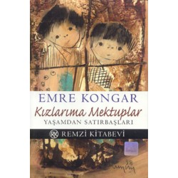 Kızlarıma Mektuplar - Yaşamdan Satırbaşları