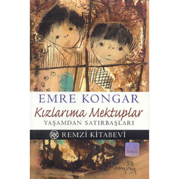 Kızlarıma Mektuplar - Yaşamdan Satırbaşları