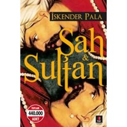 Şah ve Sultan Yazar: İskender Pala  Yayınevi : Kapı Yayınları