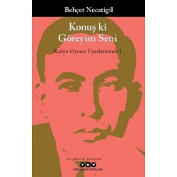 Konuş ki Göreyim Seni: Radyo Oyunu Uyarlamaları-1