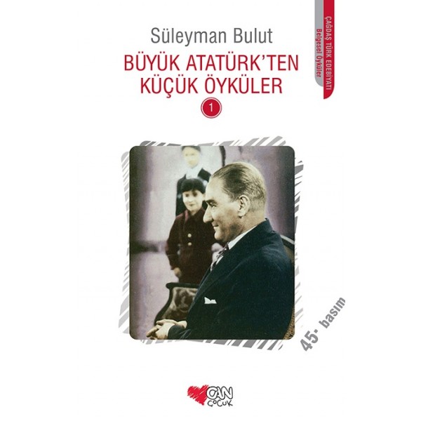 Büyük Atatürkten Küçük Öyküler 1 Büyük Atatürkten Küçük Öyküler 1