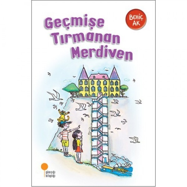 Geçmişe Tırmanan Merdiven Geçmişe Tırmanan Merdiven