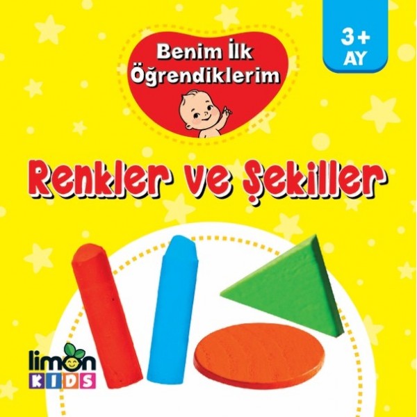 Benim İlk Öğrendiklerim Renkler ve Şekiller Benim İlk Öğrendiklerim Renkler ve Şekiller
