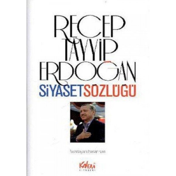 Recep Tayyip Erdoğan Siyaset Sözlüğü