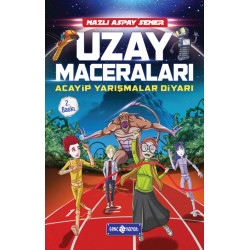 UZAY MACERALARI - 3 / ACAYİP YARIŞMALAR DİYARI