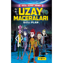 UZAY MACERALARI 4 / GİZLİ PLAN